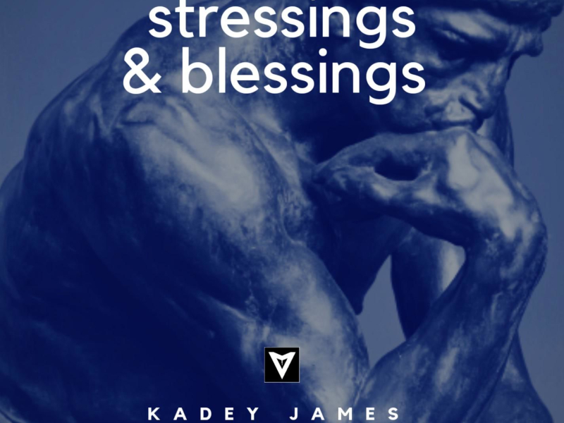 Stressings & Blessings (Single)