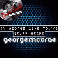 By George Like You've Never Heard - [The Dave Cash Collection]