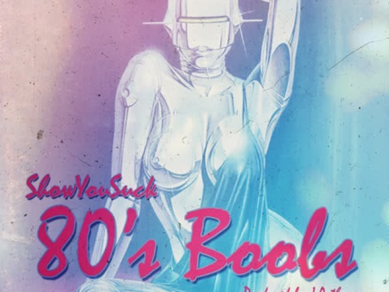 80's Boobs (Single)