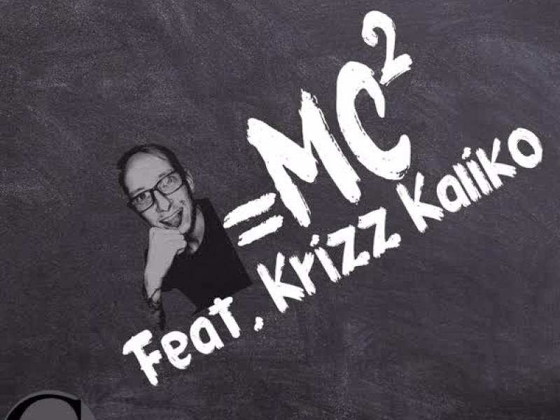 ME=MC2 (feat. Krizz Kaliko) (Single)