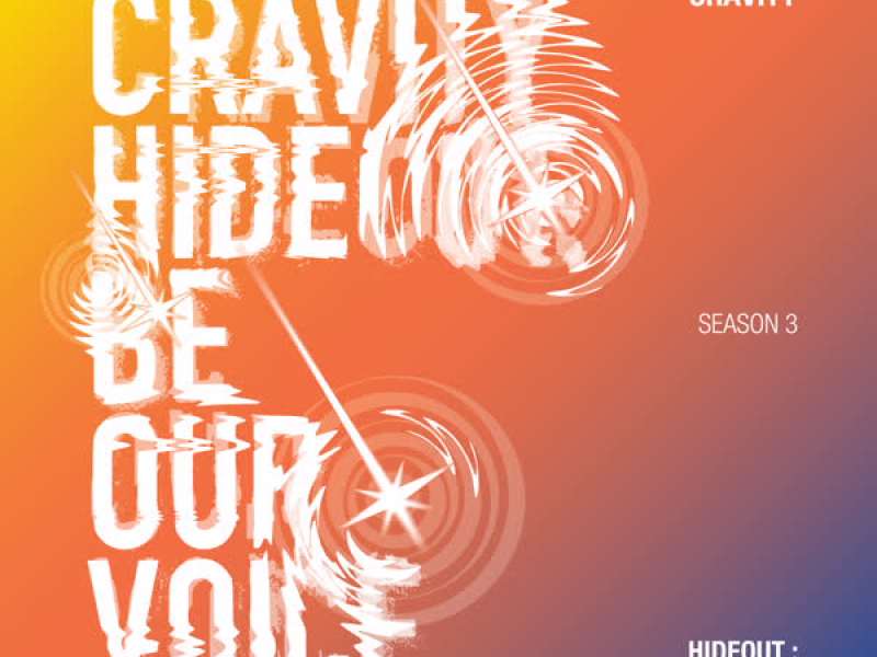 HIDEOUT: BE OUR VOICE - SEASON 3.