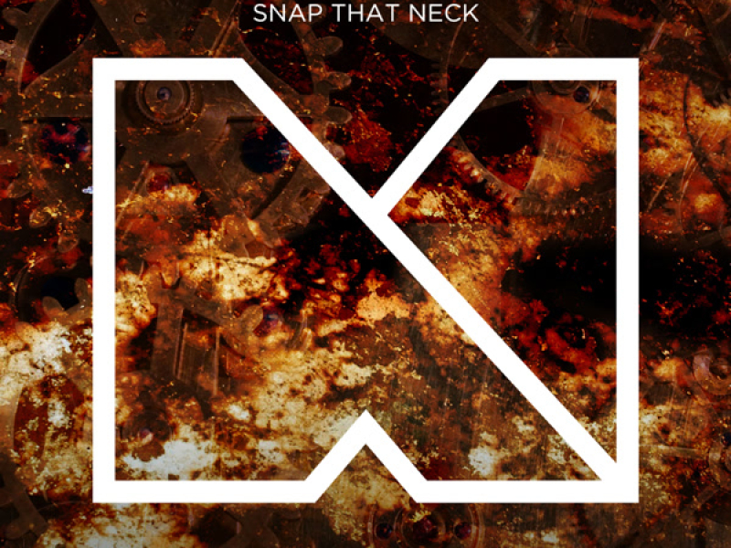 Snap That Neck (Single)