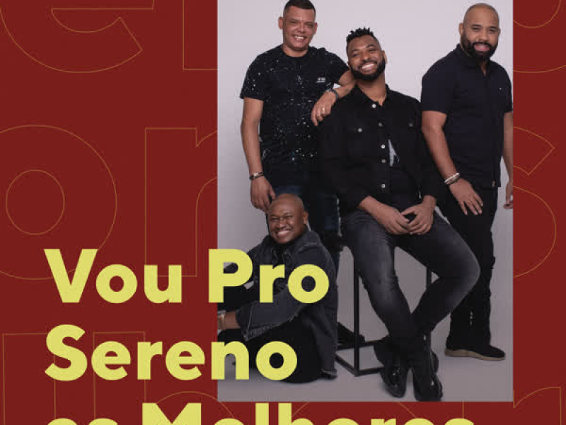 Vou Pro Sereno As Melhores