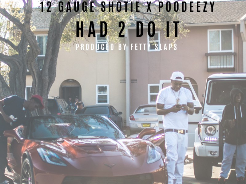 Had 2 Do It (feat. Poodeezy)