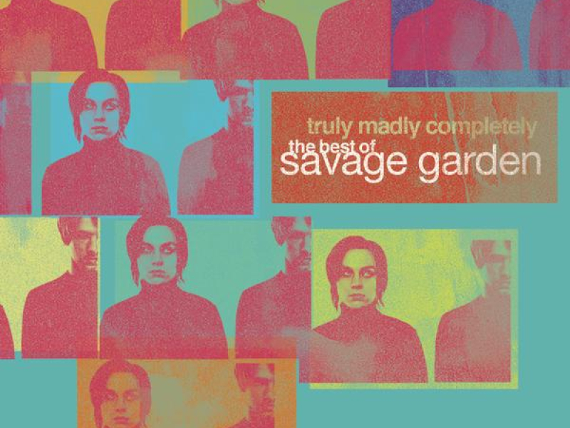 Truly Madly Completely - The Best of Savage Garden