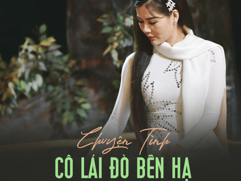 Chuyện Tình Cô Lái Đò Bến Hạ (Single)