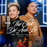 Thế Giới Để Anh Lo (Single)