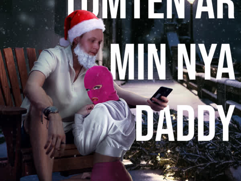 TOMTEN ÄR MIN NYA DADDY (Single)