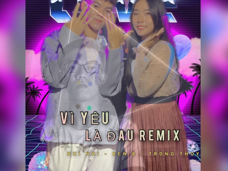 Vì Yêu Là Đau (Remix) (Single)