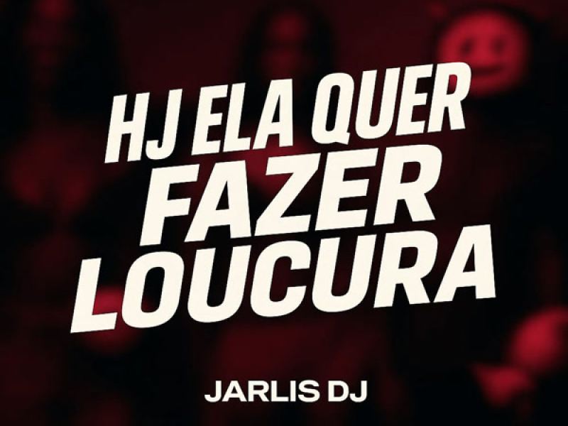 Hj Ela Quer Fazer Loucura (Single)