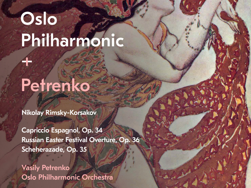 Nikolay Rimsky-Korsakov: Capriccio Espagnol, Op. 34, Russian Easter Festival Overture, Op. 36 & Scheherazade, Op. 35