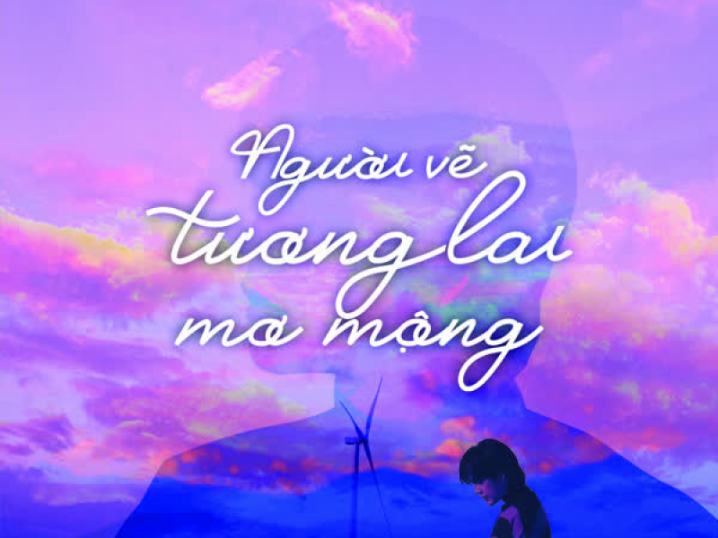 Người Vẽ Tương Lai Mơ Mộng (Lofi) (Single)