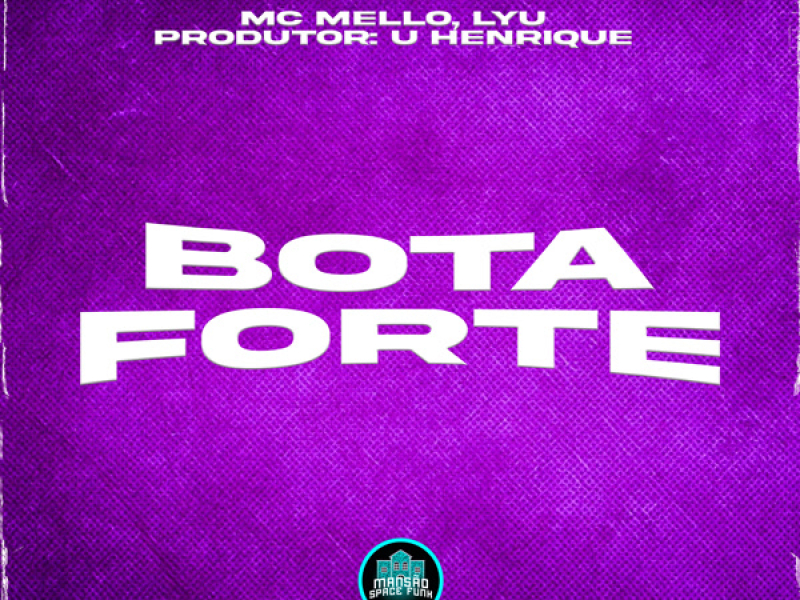 Bota Forte (Single)