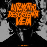Automotivo Desorienta Véia (Single)