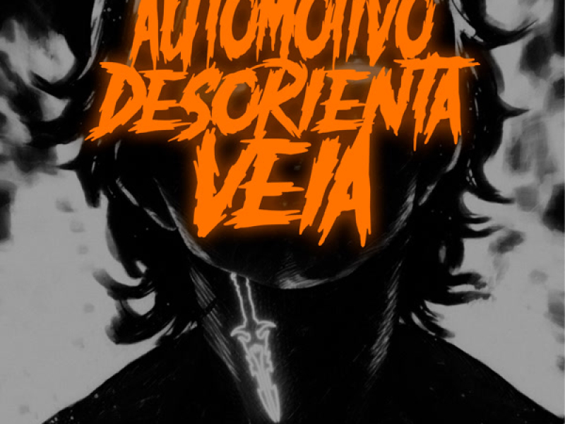 Automotivo Desorienta Véia (Single)