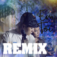 Em Tôi (Remix) (Single)