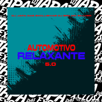 AUTOMOTIVO RELAXANTE 5.0 (Single)