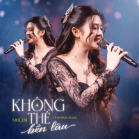 Không Thể Bền Lâu (ThahTrung Remix) (Single)