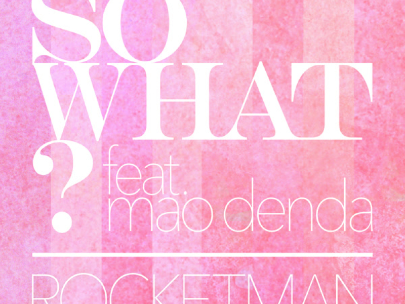 SO WHAT? feat. 傳田真央 (Single)