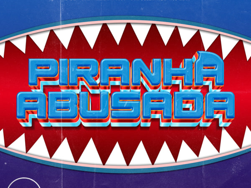 Piranha Abusada (Single)