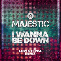 I Wanna Be Down (Low Steppa Boiling Point Edit) (Single)