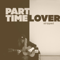 Part Time Lover (Stripped) (Single)