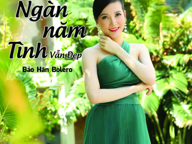 Ngàn Năm Tình Vẫn Đẹp (Single)