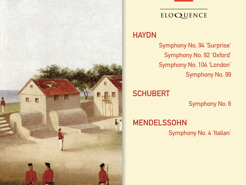Haydn: Symphonies 92,94,99,104; Schubert: Symphony No.6; Mendelssohn: Symphony No.4 