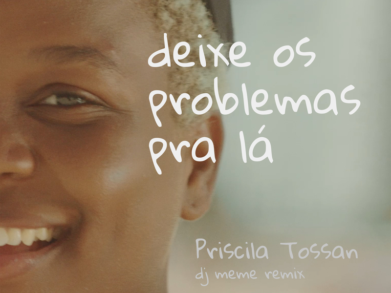 Deixe Os Problemas Pra Lá (DJ Meme Remix) (Single)