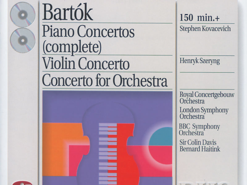 Bartók: The Piano Concertos; Violin Concerto No.2; Concerto for Orchestra