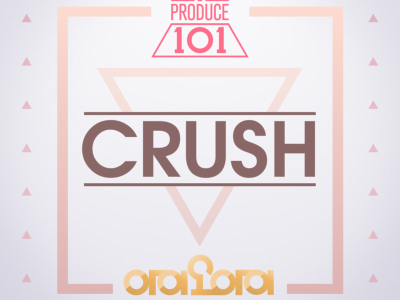 Crush (From PRODUCE 101) (Single)