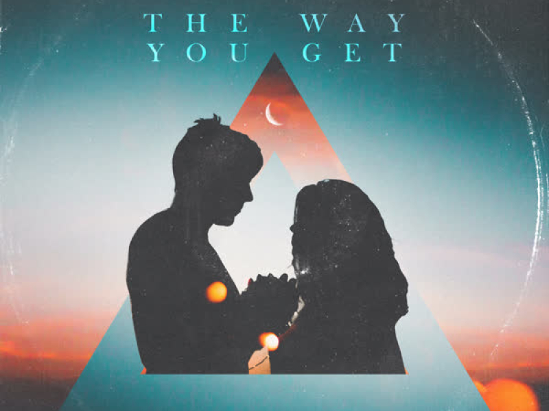 The Way You Get