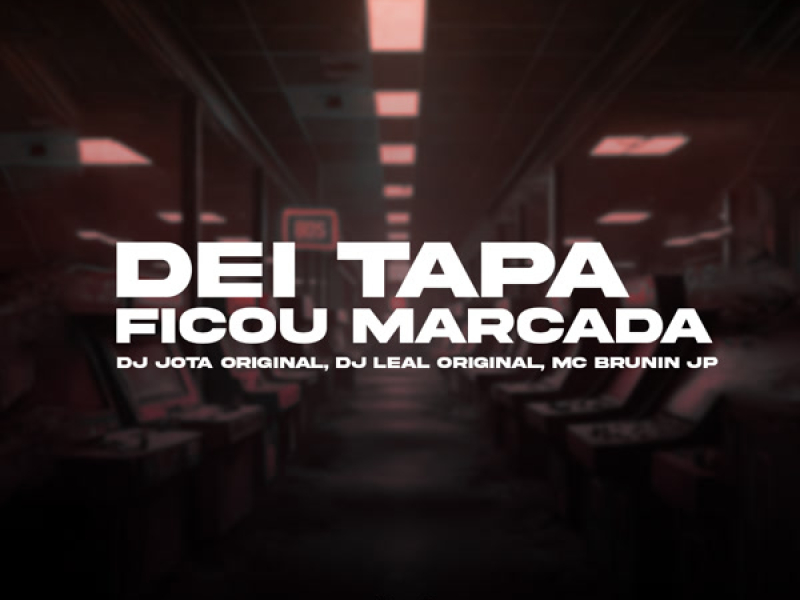 DEI TAPA FICOU MARCADA (Single)