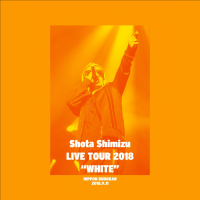 SHIMIZU SHOTA LIVE TOUR 2018 WHITE