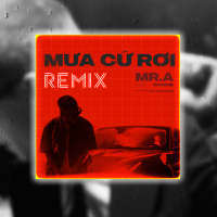 Mưa Cứ Rơi (Tzo Remix) (Single)