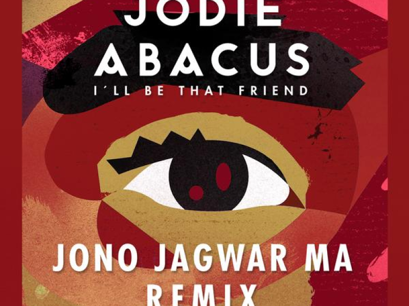 I'll Be That Friend (Jono Jagwar Ma Remix)