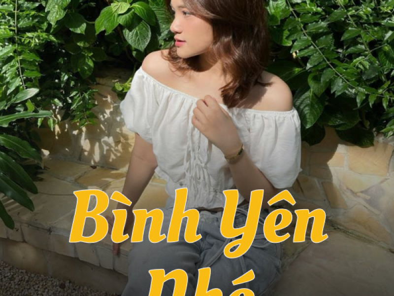 Bình Yên Nhé (Lofi Meme) (Single)