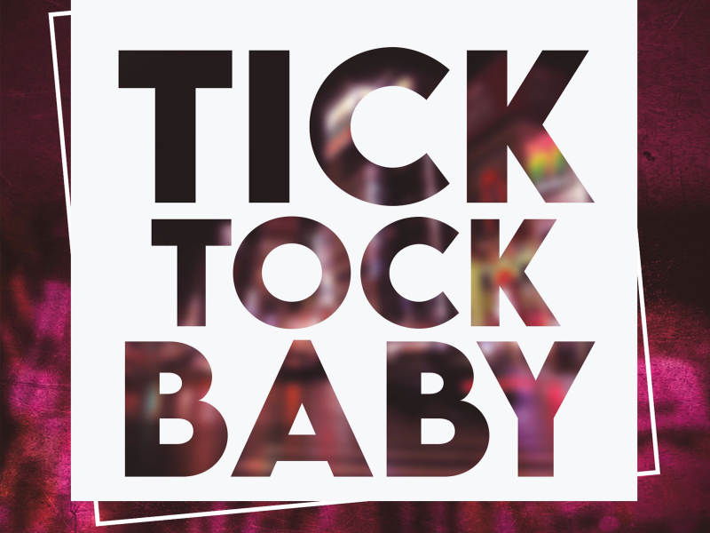 Tick Tock Baby (Radio Edit) (Single)