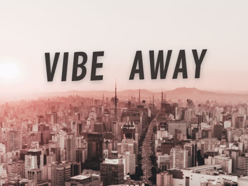 Vibe Away (Single)