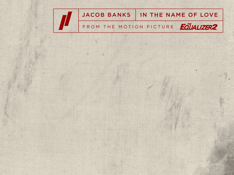 In The Name Of Love (From The Motion Picture The Equalizer 2) (Single)