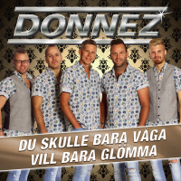 Du skulle bara våga / Vill bara glömma (EP)