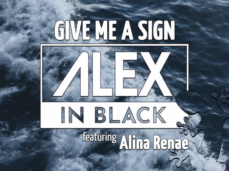 Give Me a Sign (Feat. Alina Renae) (Single)