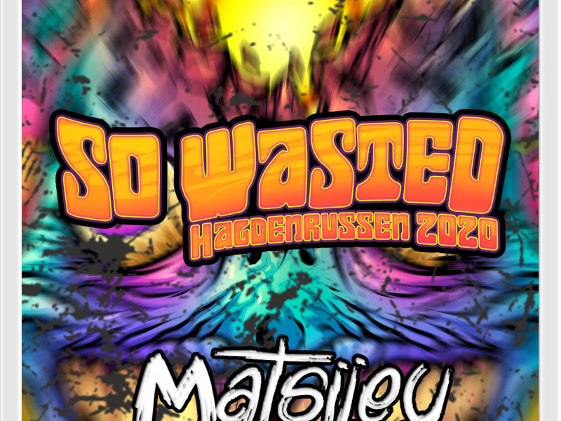 So Wasted 2020 (Single)