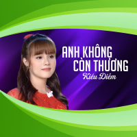 Anh Không Còn Thương (Single)