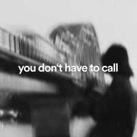 you don't have to call (Single)