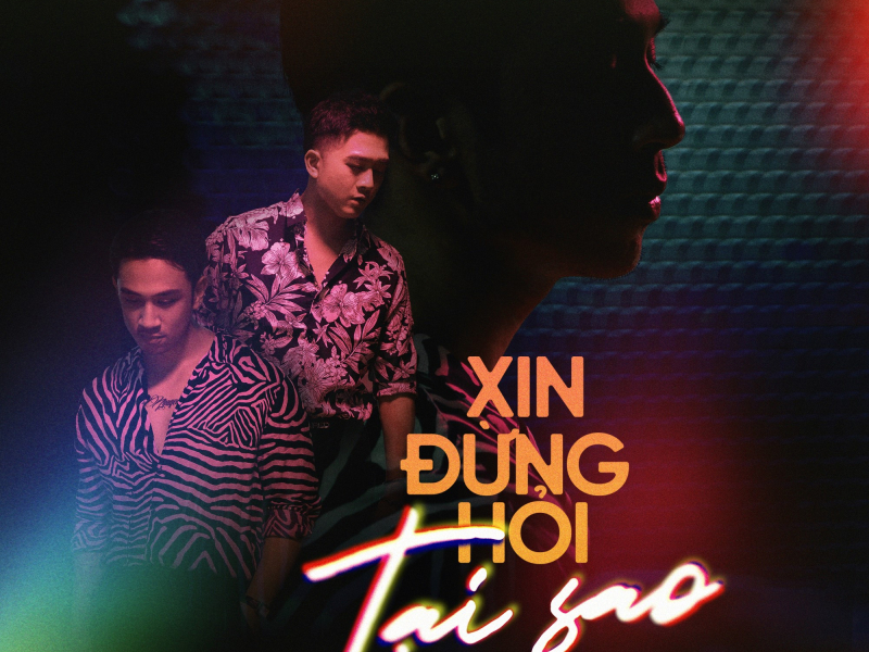 Xin Đừng Hỏi Tại Sao (Single)