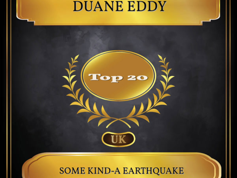 Some Kind-A Earthquake (UK Chart Top 20 - No. 12) (Single)