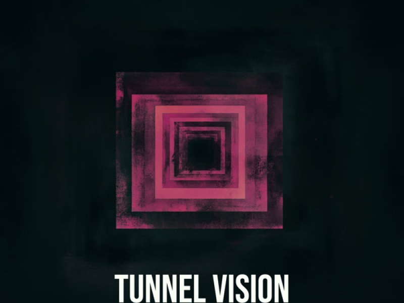 Tunnel Vision (Single)