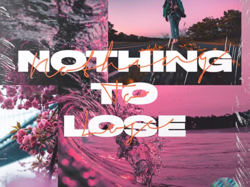 Nothing To Lose (Single)