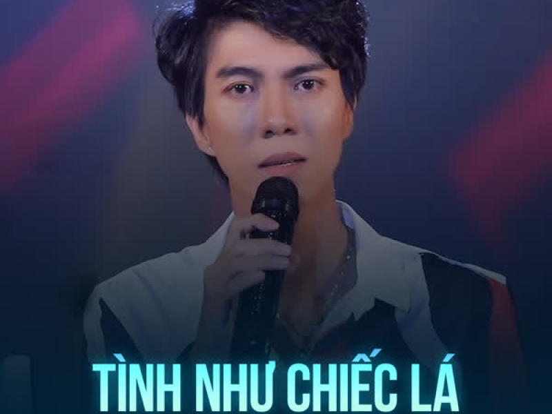 Tình Như Chiếc Lá (Chachacha) (Single)